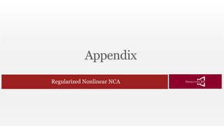 Appendix
Regularized Nonlinear NCA
 