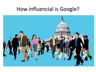 How influencial is Google?
17
 