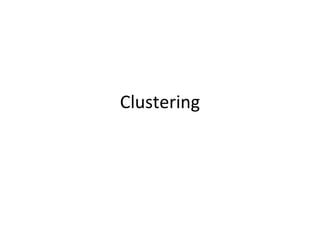 Clustering 