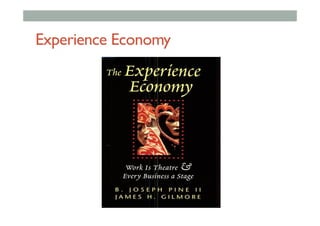 Experience Economy
 