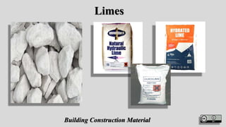 Limes
Building Construction Material
 