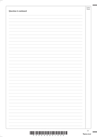 Leave
                                                                                  blank
Question 6 continued
___________________________________________________________________________
___________________________________________________________________________
___________________________________________________________________________
___________________________________________________________________________
___________________________________________________________________________
___________________________________________________________________________
___________________________________________________________________________
___________________________________________________________________________
___________________________________________________________________________
___________________________________________________________________________
___________________________________________________________________________
___________________________________________________________________________
___________________________________________________________________________
___________________________________________________________________________
___________________________________________________________________________
___________________________________________________________________________
___________________________________________________________________________
___________________________________________________________________________
___________________________________________________________________________
___________________________________________________________________________
___________________________________________________________________________
___________________________________________________________________________
___________________________________________________________________________
___________________________________________________________________________
___________________________________________________________________________
___________________________________________________________________________
___________________________________________________________________________
___________________________________________________________________________
___________________________________________________________________________
___________________________________________________________________________
___________________________________________________________________________
___________________________________________________________________________
___________________________________________________________________________
___________________________________________________________________________
___________________________________________________________________________

                                                                                  19
                       *P40689A01928*                                         Turn over
 