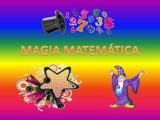 MAGIA MATEMÁTICA