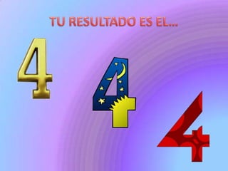 TU RESULTADO ES EL…