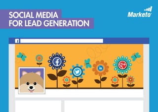 SOCIAL MEDIA 
FOR LEAD GENERATION 
 