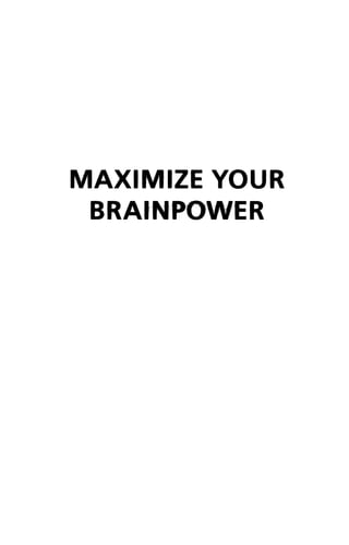 Maximize your brain power