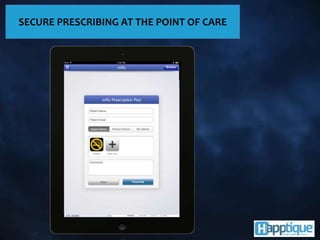 SECURE PRESCRIBING AT THE POINT OF CARE
 