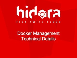 Docker Management
Technical Details
 