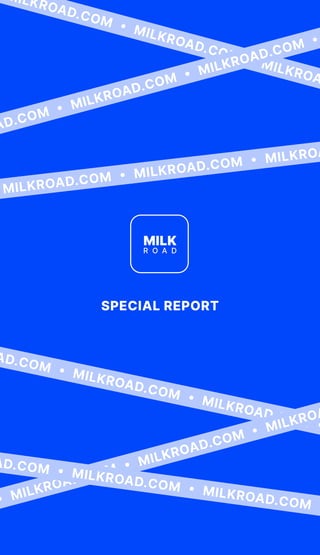 Milk Road Special Report