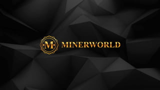 Minerworld - Gran Presentación de Nuevos Negocios