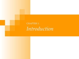 CHAPTER 1:
Introduction
 