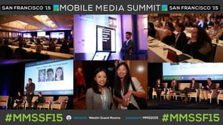 Mobile Media Summit San Francisco 2015