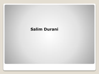 Salim Durani
 