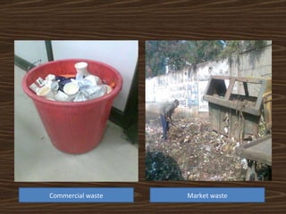 Commercial waste Market waste 