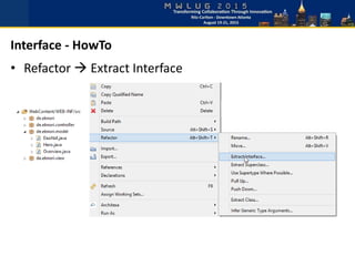 • Refactor  Extract Interface
Interface - HowTo
 