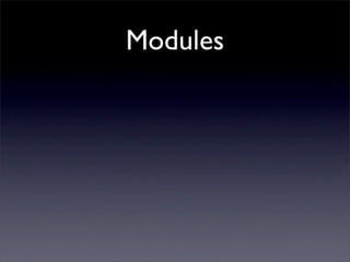 Modules
 