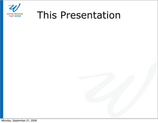 This Presentation




Monday, September 21, 2009
 