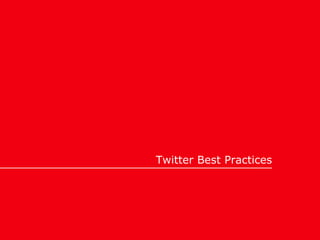 Twitter Best Practices
 