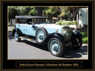 Rolls Royce Phantom I Windover All Weather 1925 