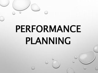 PERFORMANCE
PLANNING
 