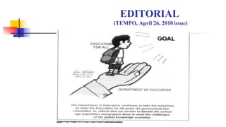 EDITORIAL
(TEMPO, April 26, 2010 issue)
 