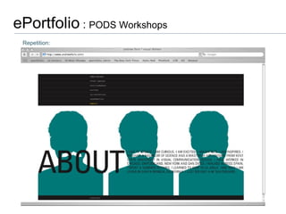 ePortfolio  :  PODS Workshops  Repetition: 