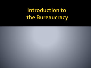 POL 140, "The Bureaucracy" 