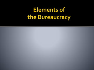 POL 140, "The Bureaucracy" 