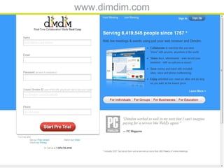 www.dimdim.com
 