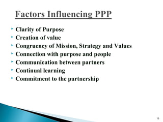  Clarity of Purpose
 Creation of value
 Congruency of Mission, Strategy and Values
 Connection with purpose and people
 Communication between partners
 Continual learning
 Commitment to the partnership
15
 