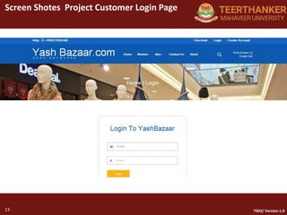 13
Screen Shotes Project Customer Login Page
13 T002/ Version 1.0
 