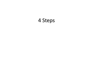 4 Steps