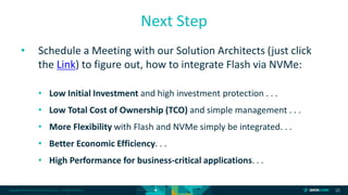 Copyright © 2018 DataCore Software Corp. – All Rights Reserved.
• Schedule a Meeting with our Solution Architects (just click
the Link) to figure out, how to integrate Flash via NVMe:
• Low Initial Investment and high investment protection . . .
• Low Total Cost of Ownership (TCO) and simple management . . .
• More Flexibility with Flash and NVMe simply be integrated. . .
• Better Economic Efficiency. . .
• High Performance for business-critical applications. . .
23
Next Step
 