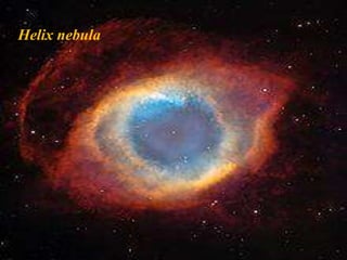 Helix nebula
 