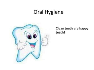 Oral Hygiene