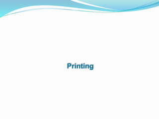 Printing
 