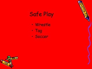 Safe Play Wrestle Tag Soccer 