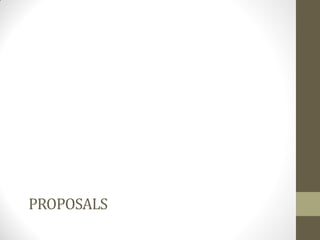 PROPOSALS
 