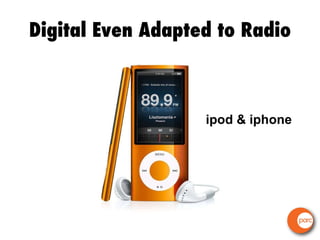 Digital Even Adapted to Radio ipod & iphone 