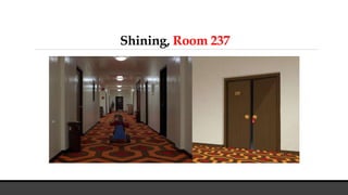 Shining, Room 237
 