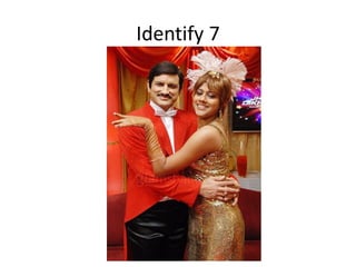 Identify 7
 