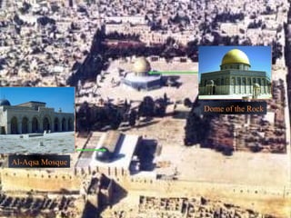 Al-Aqsa Mosque Dome of the Rock 