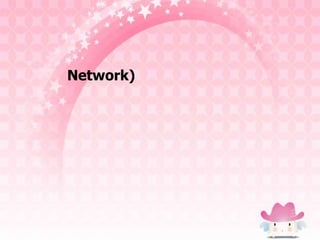 Network)
 