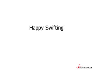 Happy Swifting! 
 