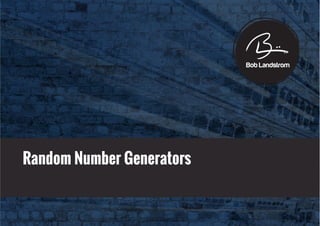 Random Number Generators
 