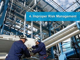 4. Improper Risk Management
© Life Cycle Engineering
 