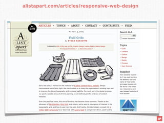 alistapart.com/articles/responsive-web-design
 