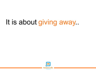 It is about  giving away ..  