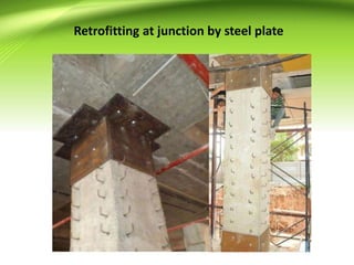 Retrofitting at junction by steel plate
 