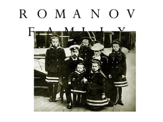 ROMANOV FAMILY 